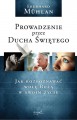 Prowadzenie przez Ducha Świętego. Jak rozpoznawać wolę Bożą w swoim życiu